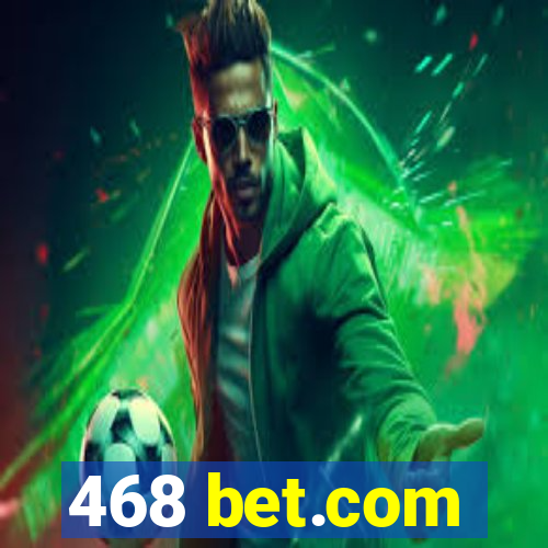 468 bet.com